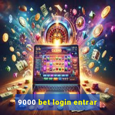 9000 bet login entrar